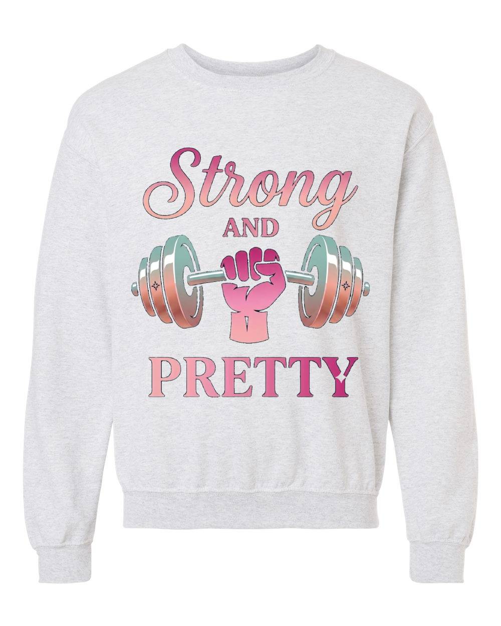 Strong and Pretty Crewneck Sweatshirt