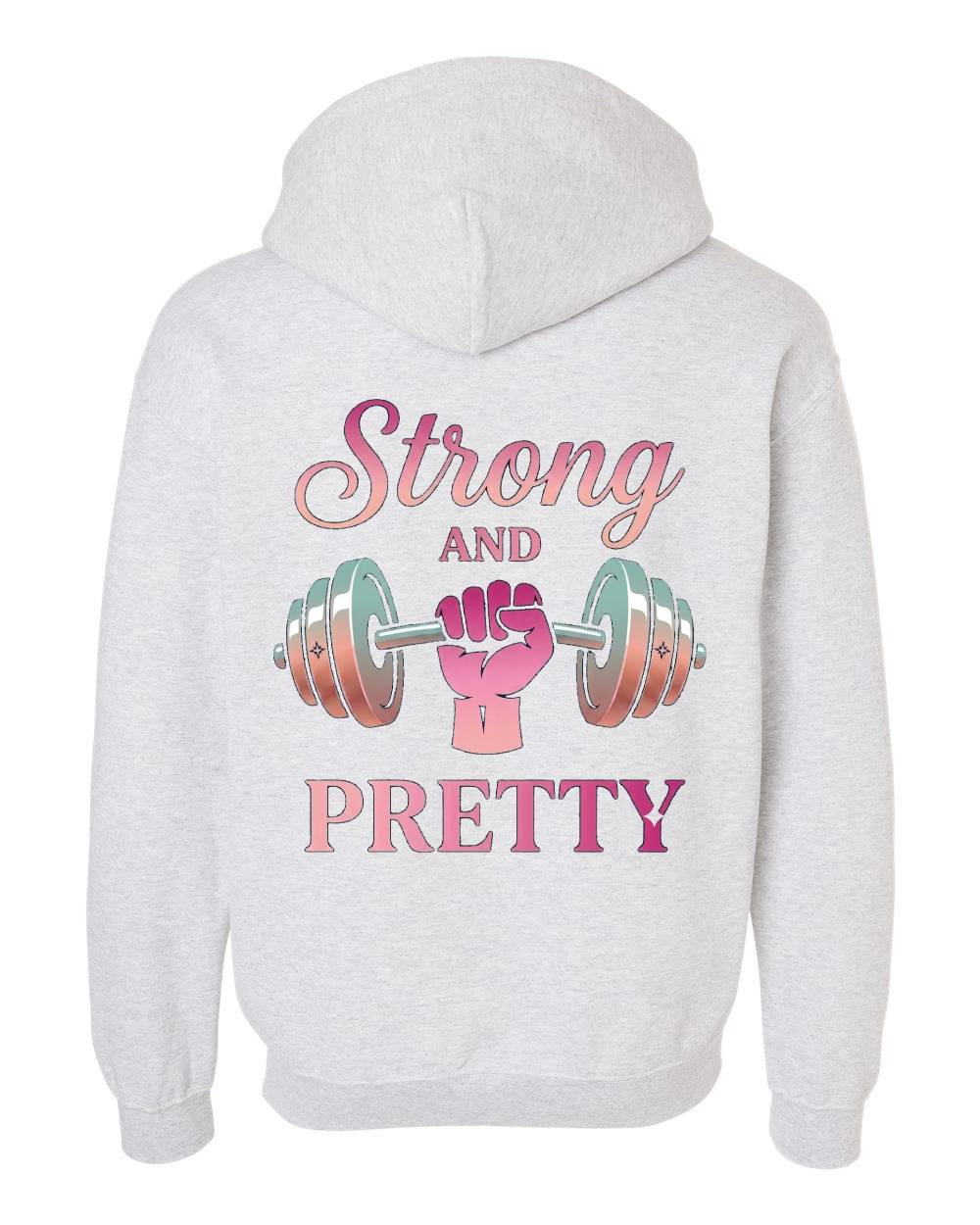 Strong and Pretty Hoodie