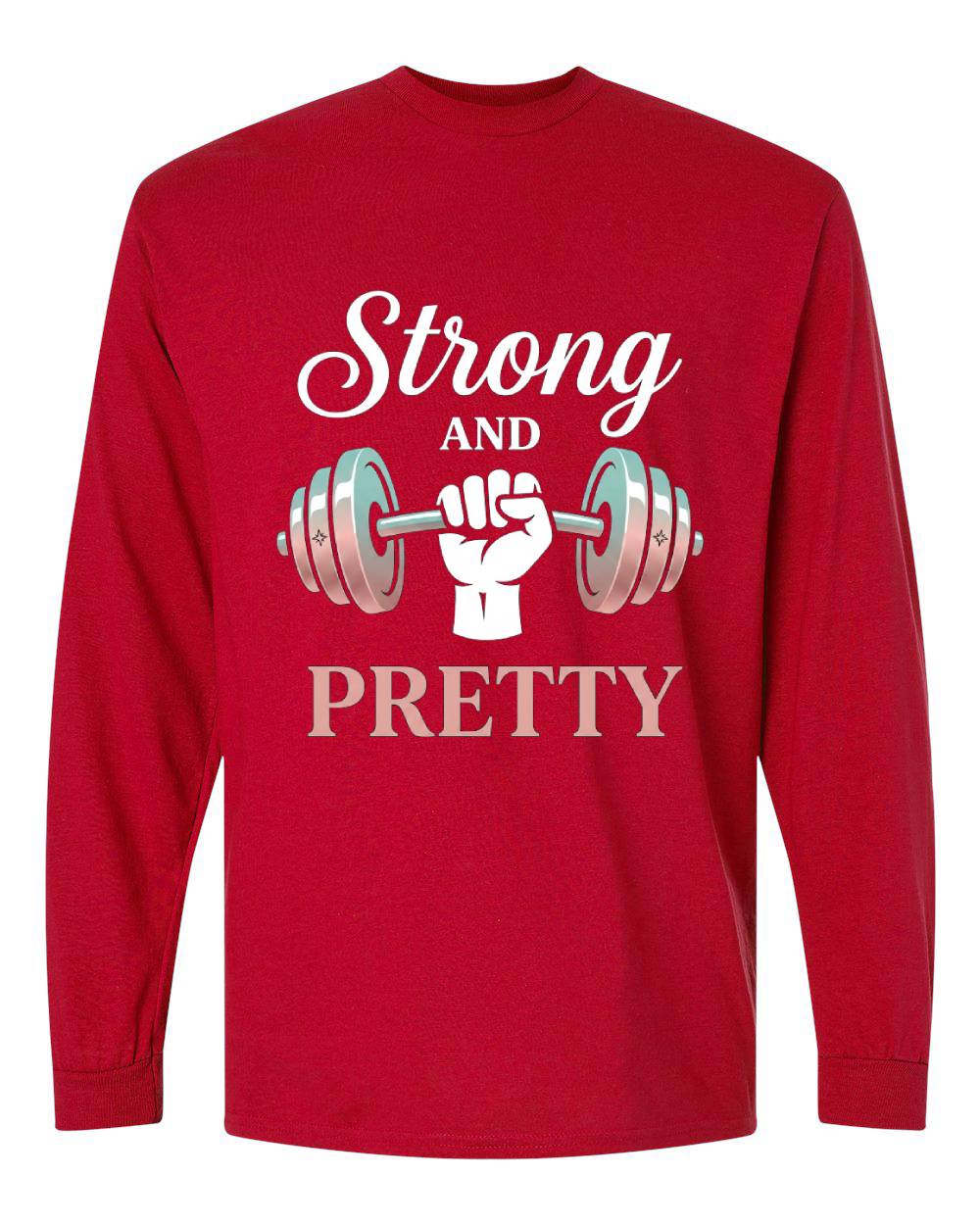 Strong and Pretty Long Sleeve T-Shirt