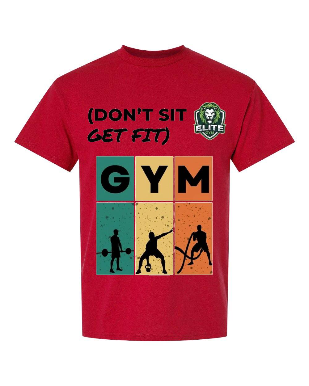 "Don't Sit Get Fit" Gym Graphic T-Shirt