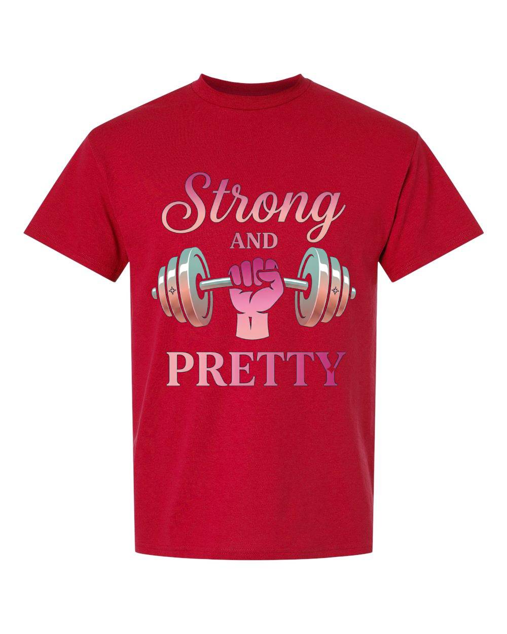 Strong and Pretty T-Shirt