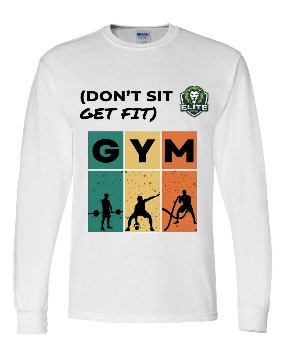Don't Sit Get Fit Gym Long Sleeve T-Shirt