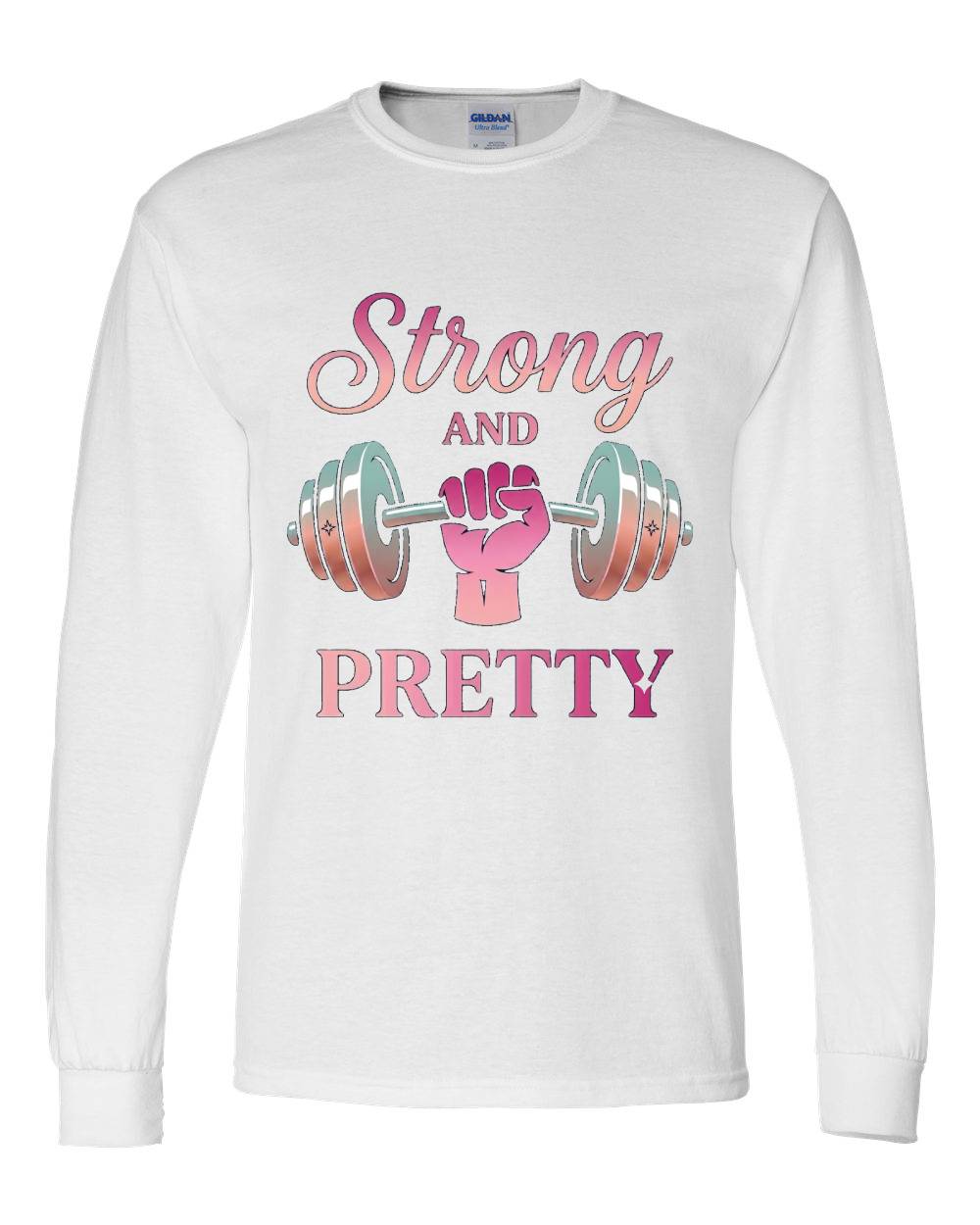Strong and Pretty Long Sleeve T-Shirt