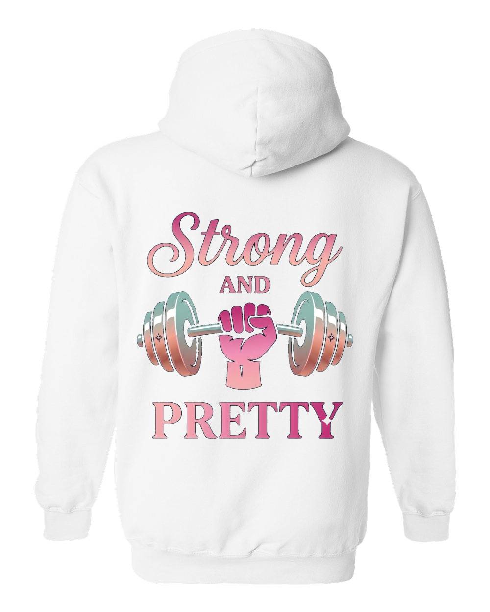 Strong and Pretty Hoodie