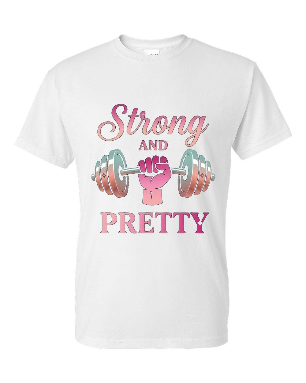 Strong and Pretty T-Shirt