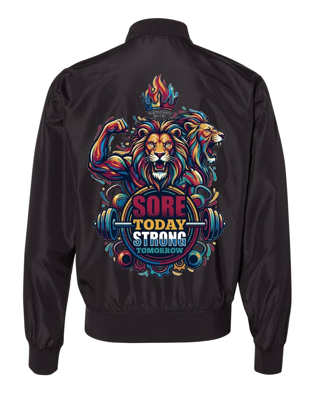 Sore Today Strong Tomorrow Bomber Jacket