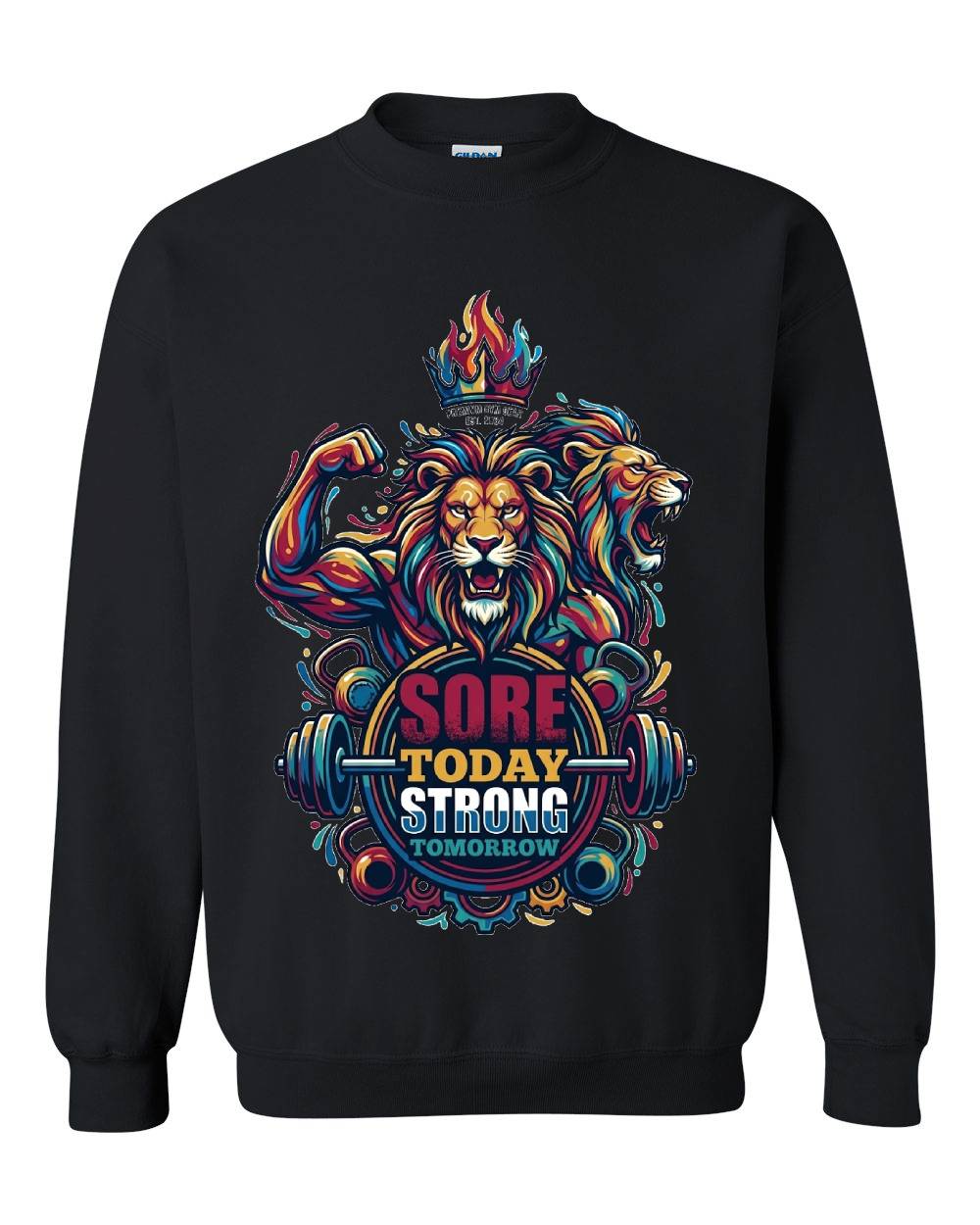 Sore Today Strong Tomorrow Crewneck Sweatshirt