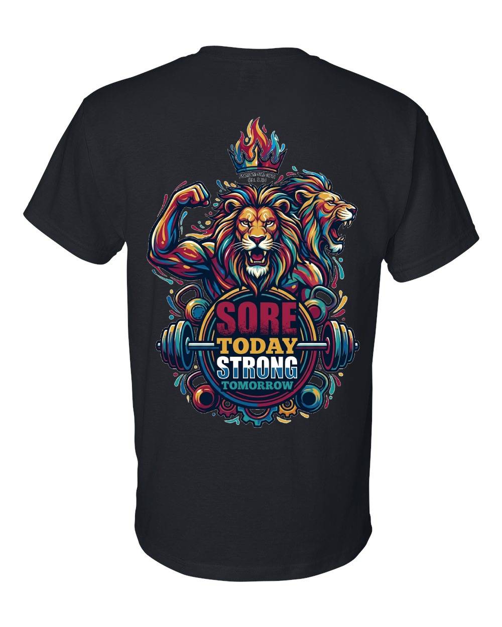 Sore Today Strong Tomorrow Lion T-Shirt