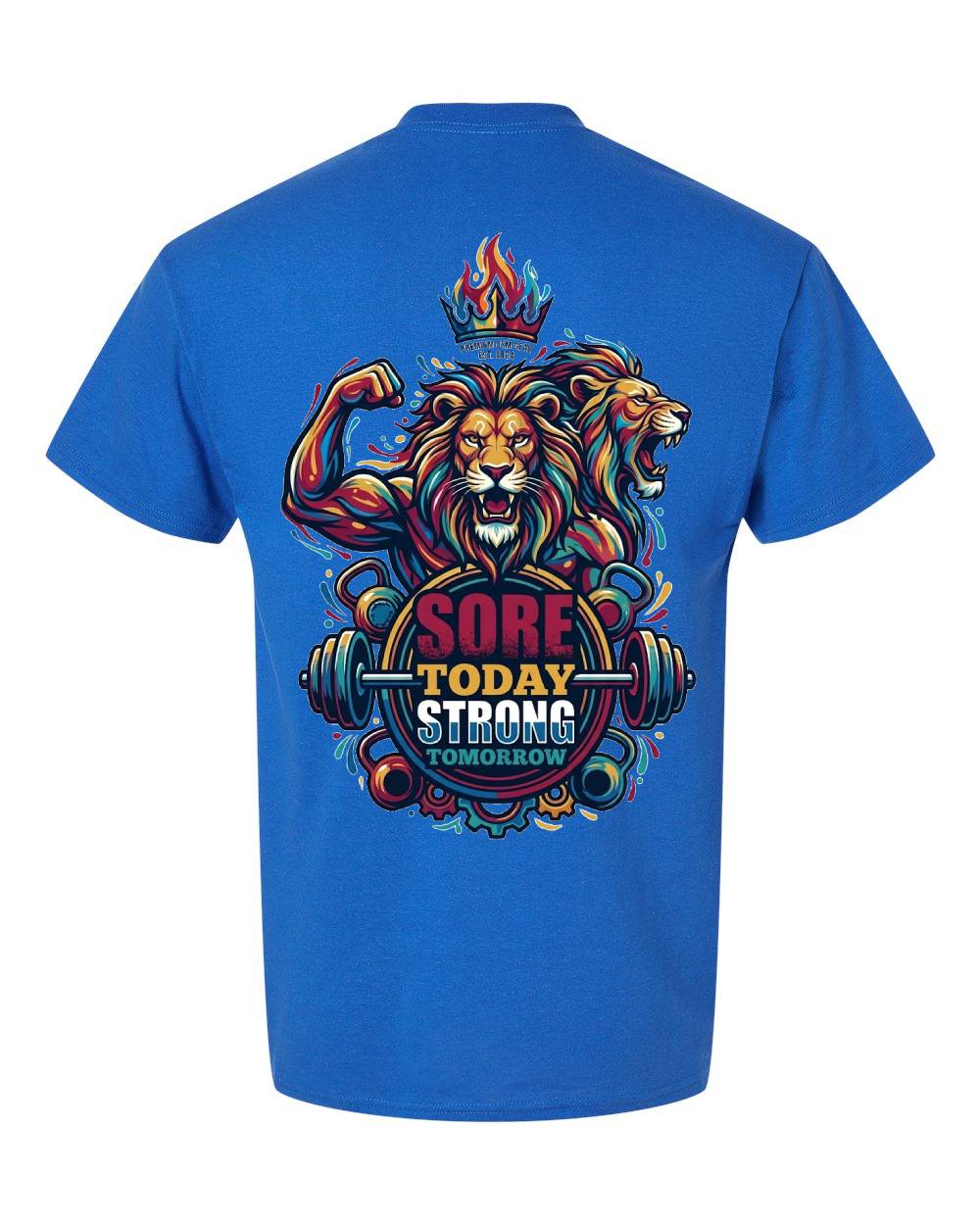 Sore Today Strong Tomorrow Lion T-Shirt