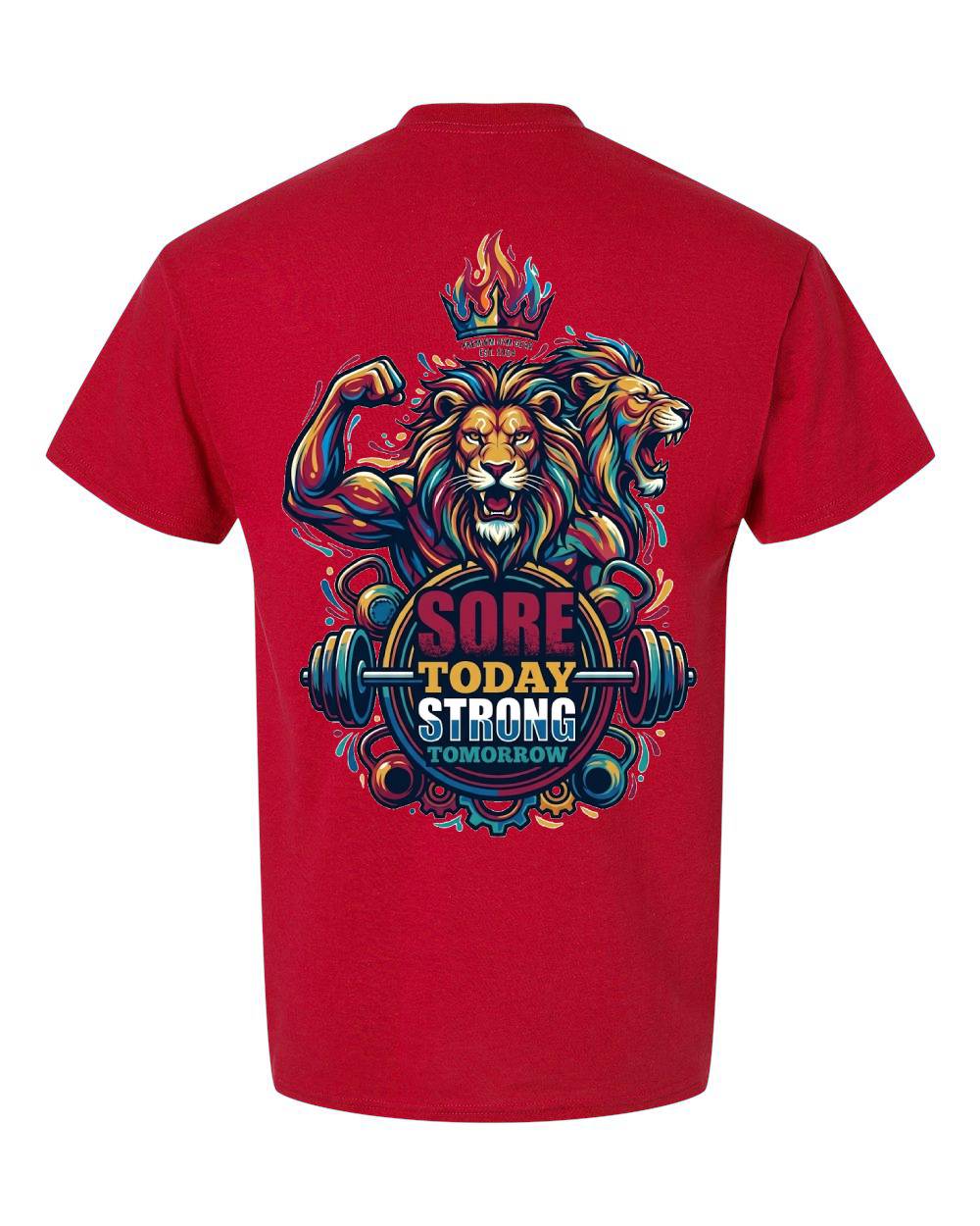 Sore Today Strong Tomorrow Lion T-Shirt