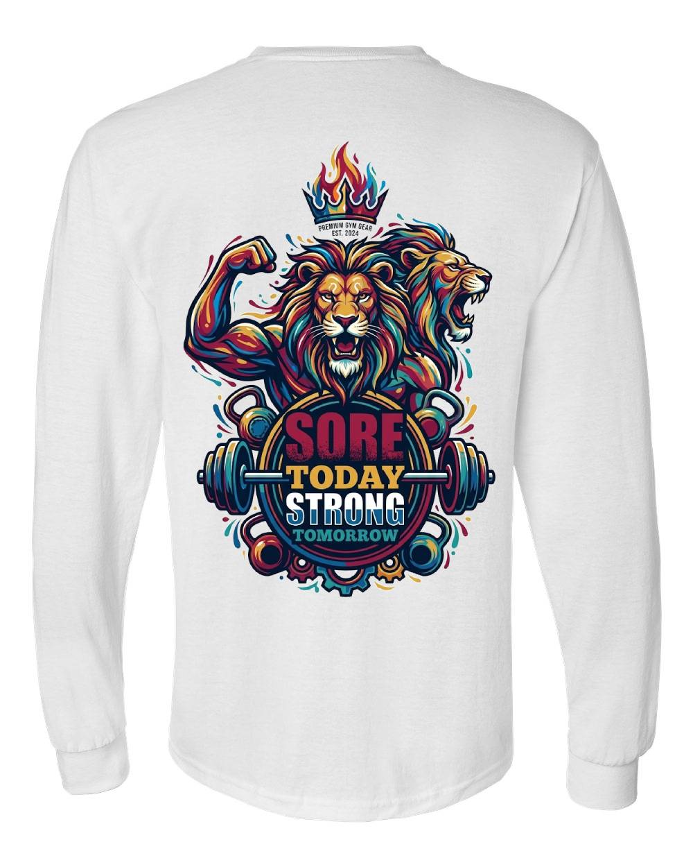 Sore Today, Strong Tomorrow Long Sleeve T-Shirt