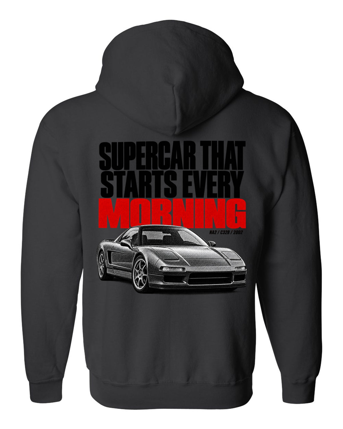 Honda NSX NA2 halftone statement design with supercar t starts every morning text black zip hoodie back view with the design