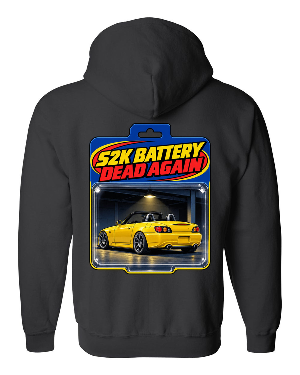 Toy blister card print of a 2004 Honda S2000 AP2 roadster with S2K battery dead again text black zip hoodie back view with the design