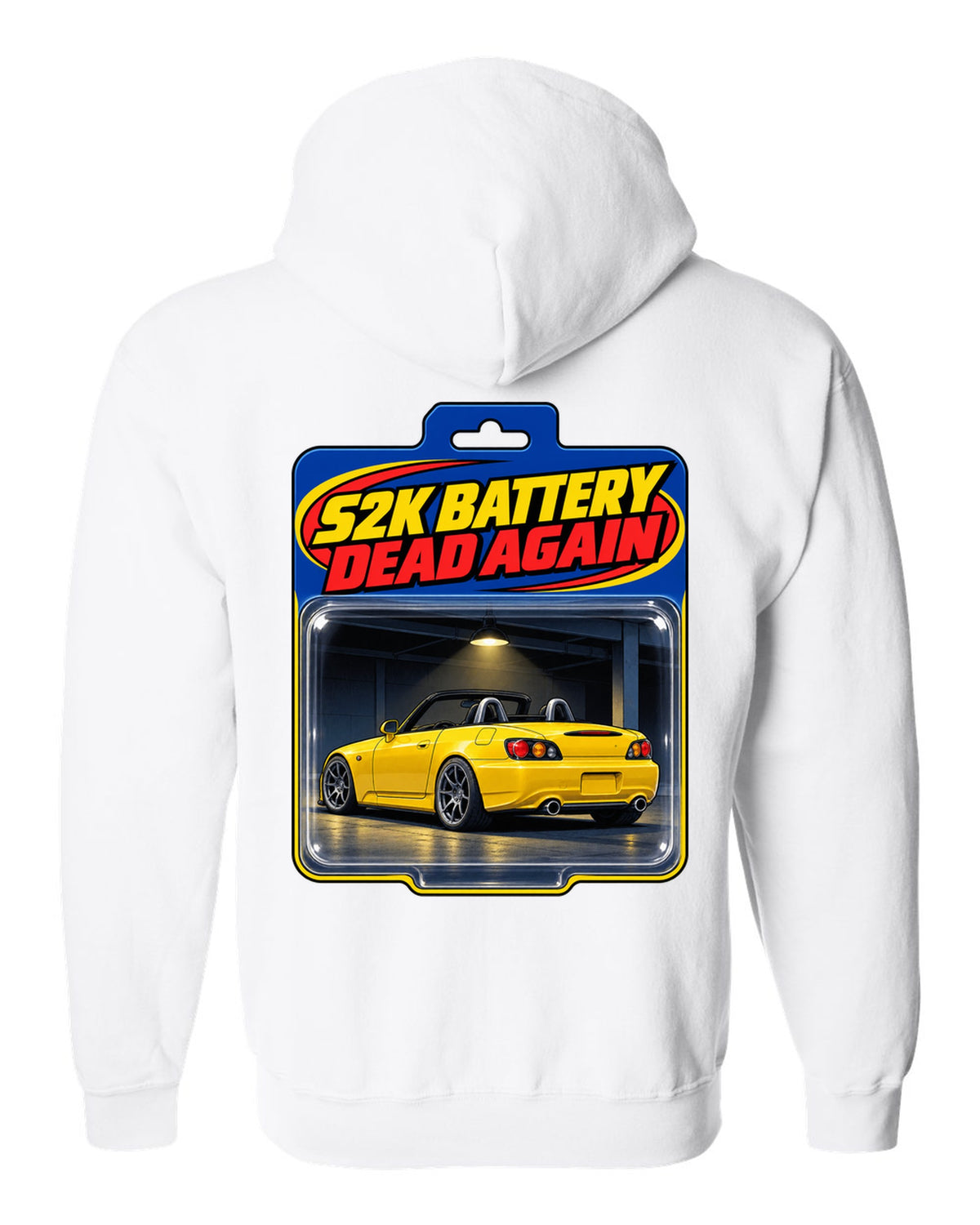 Toy blister card print of a 2004 Honda S2000 AP2 roadster with S2K battery dead again text white zip hoodie back view with the design