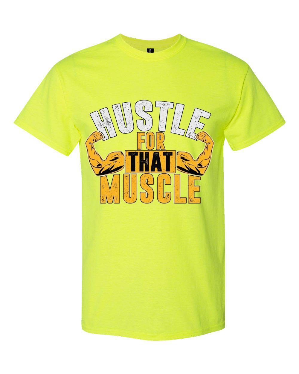 Hustle for That Muscle T-Shirt