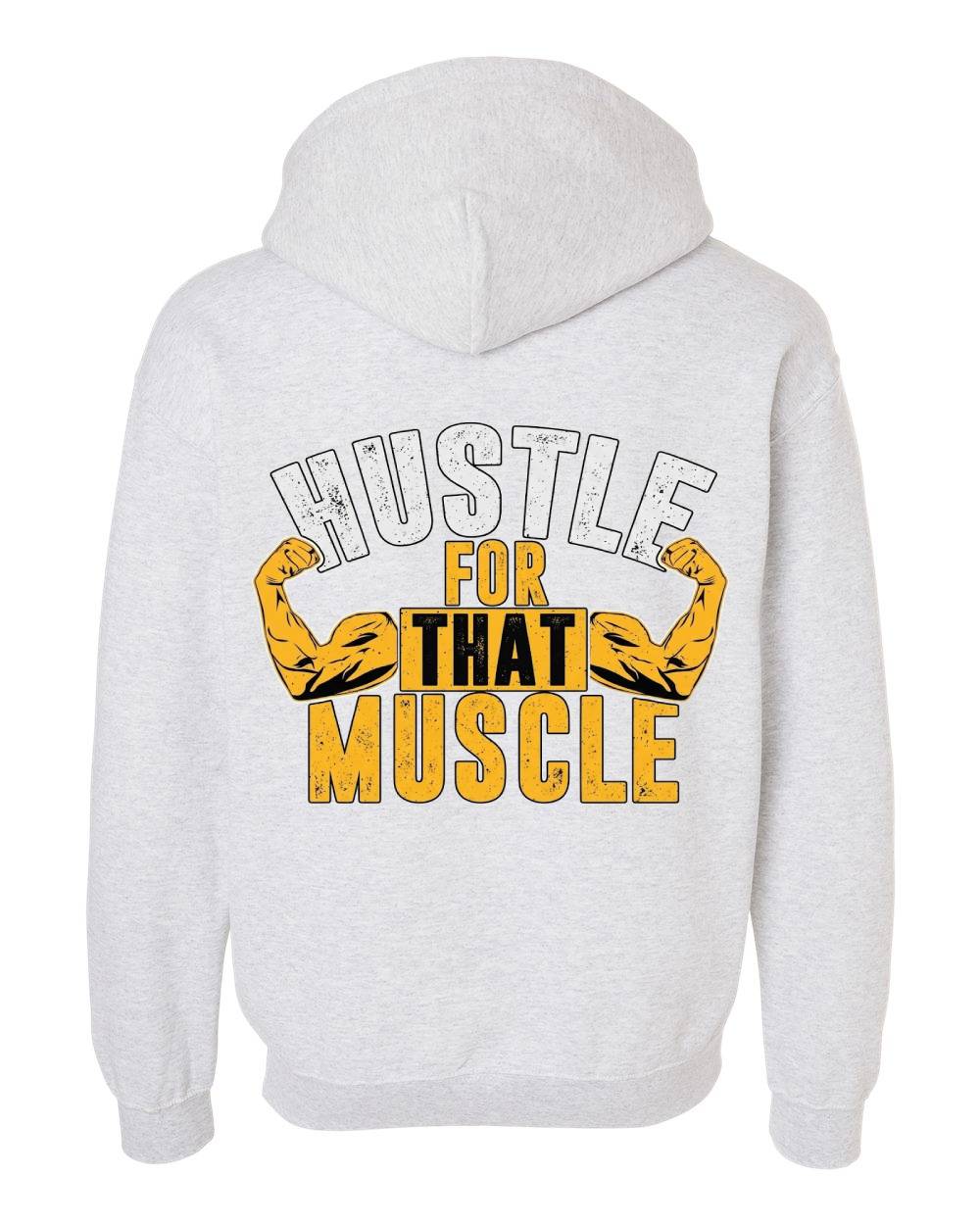 Hustle For That Muscle Zip Hoodie