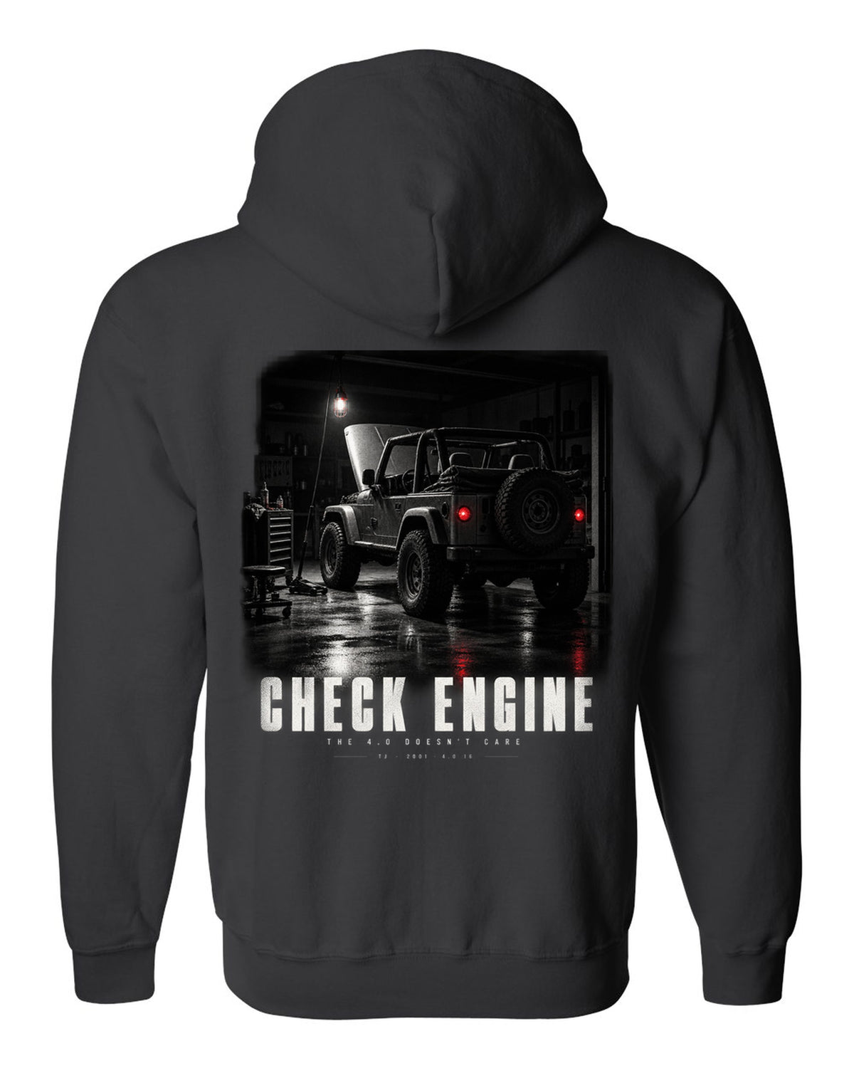 Garage night print for the Jeep Wrangler TJ, Check Engine The 4.0 Doesn't Care black zip hoodie back view with the design