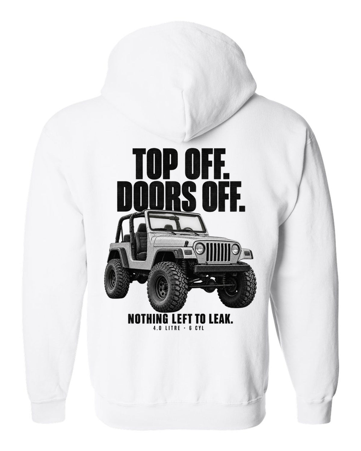 Halftone print for the Jeep Wrangler TJ, Top Off Doors Off Nothing Left To Leak white zip hoodie back view with the design