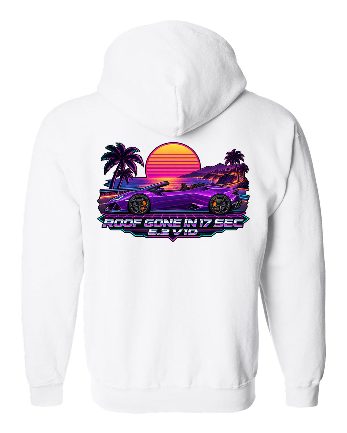 Synthwave outrun sunset grid with a Lamborghini Huracan Spyder LP610-4 and text ROOF GONE IN 17 SEC / 5.2 V10 white zip hoodie back view with the design