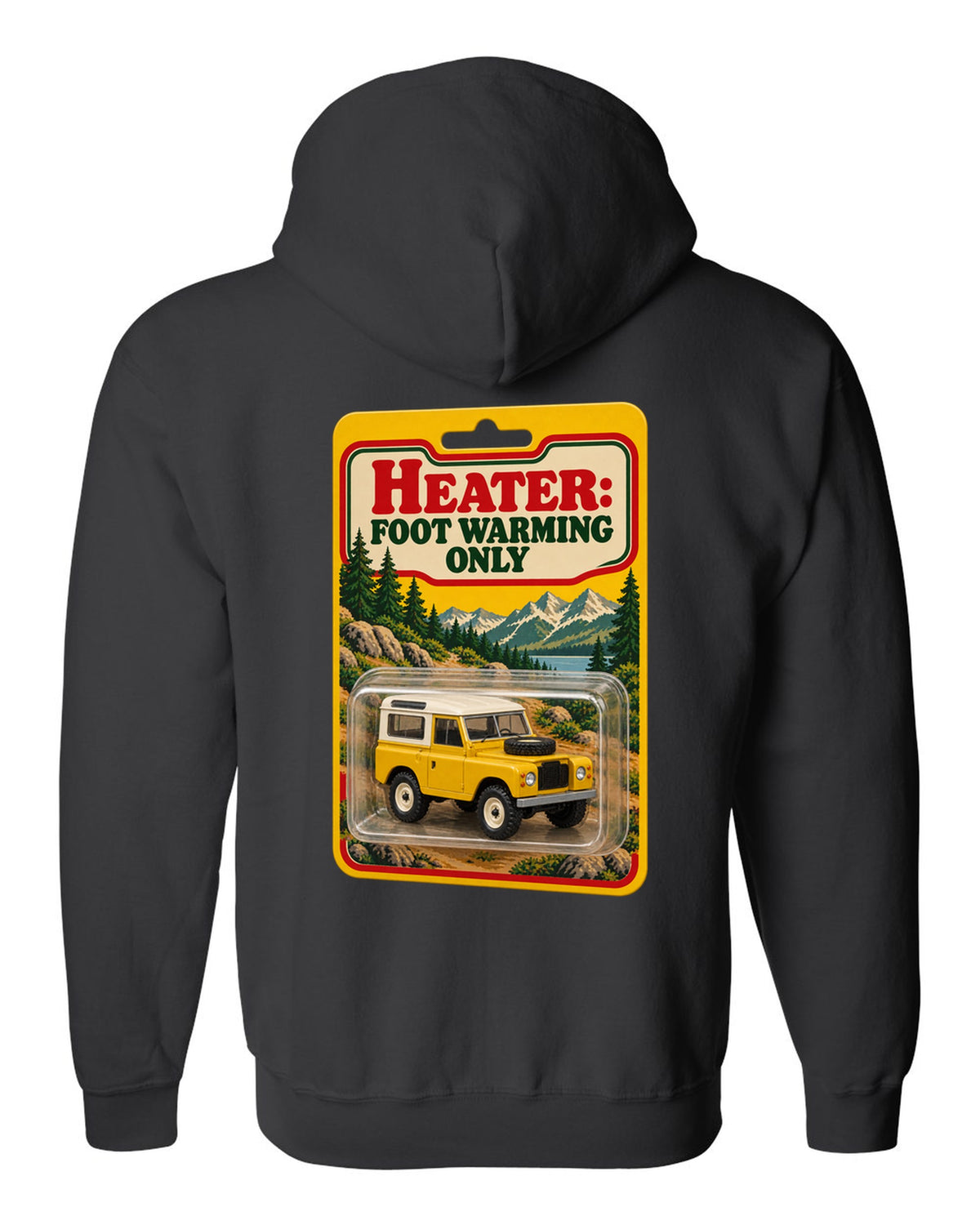 Toy blister card print with a Land Rover Defender 90 and the text Heater Foot Warming Only black zip hoodie back view with the design