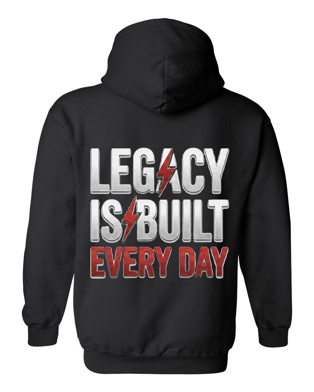 Legacy Is Built Every Day Zip Hoodie