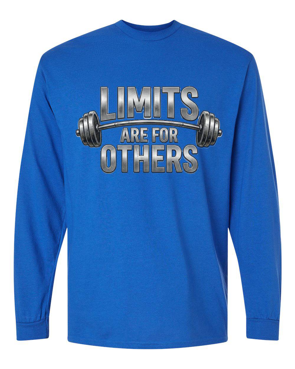 Limits Are For Others Long Sleeve T-Shirt