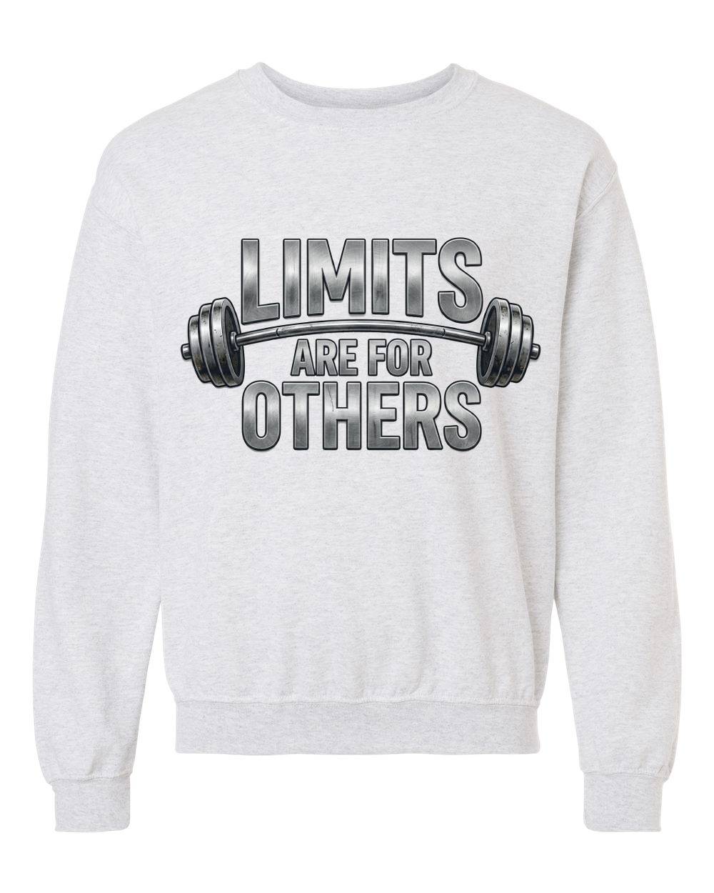Limits Are for Others Crewneck Sweatshirt