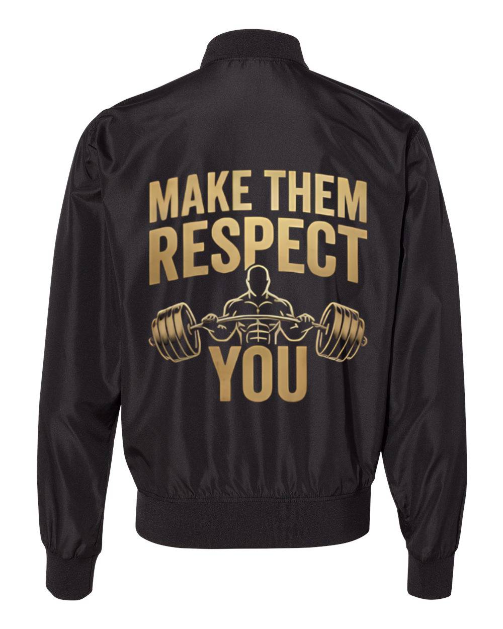 Make Them Respect You Bomber Jacket