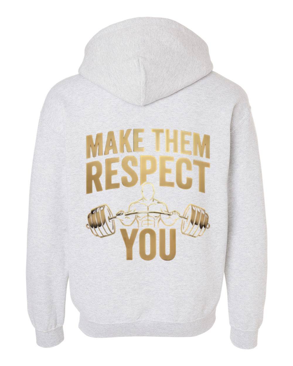 Make Them Respect You Pullover Hoodie