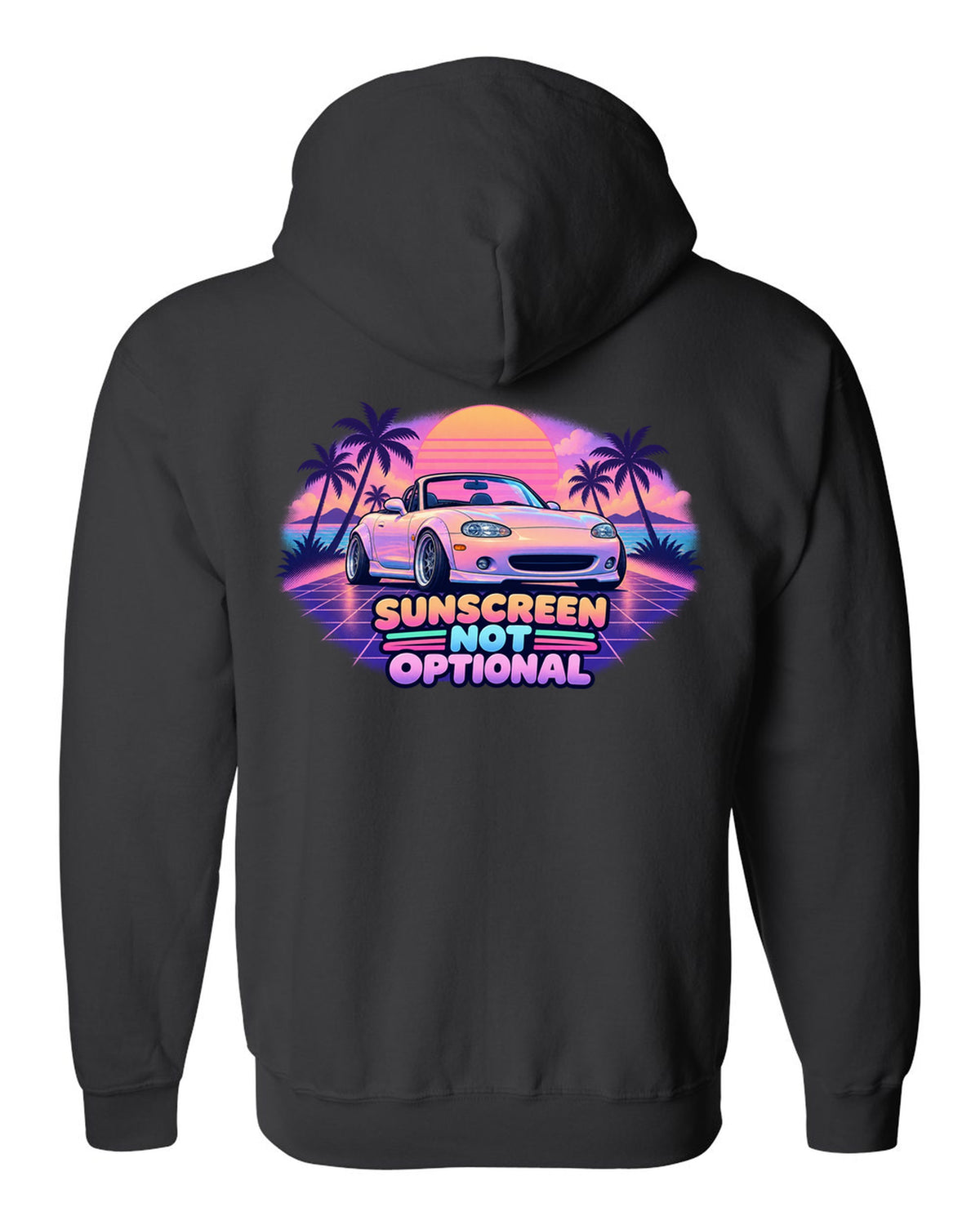Vaporwave pastel print of a Mazda MX-5 NB Miata with the roof down and the text Sunscreen Not Optional black zip hoodie back view with the design