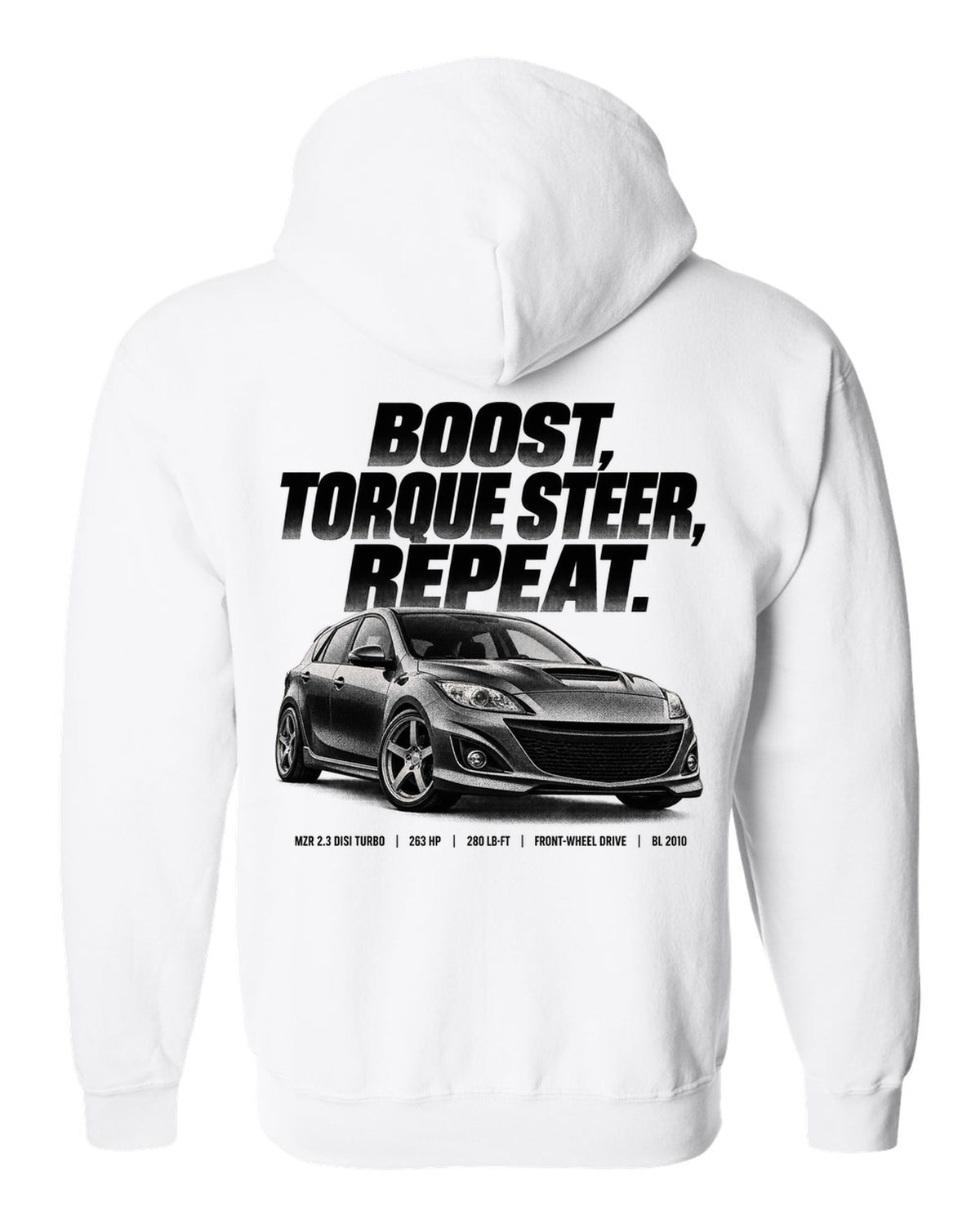 Halftone print for the 2010 Mazdaspeed3 BL reading boost, torque steer, repeat with MZR 2.3 DISI specs white zip hoodie back view with the design