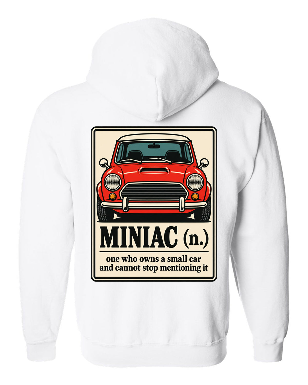 Dictionary definition card for Miniac on a Mini Cooper S R53 shirt white zip hoodie back view with the design