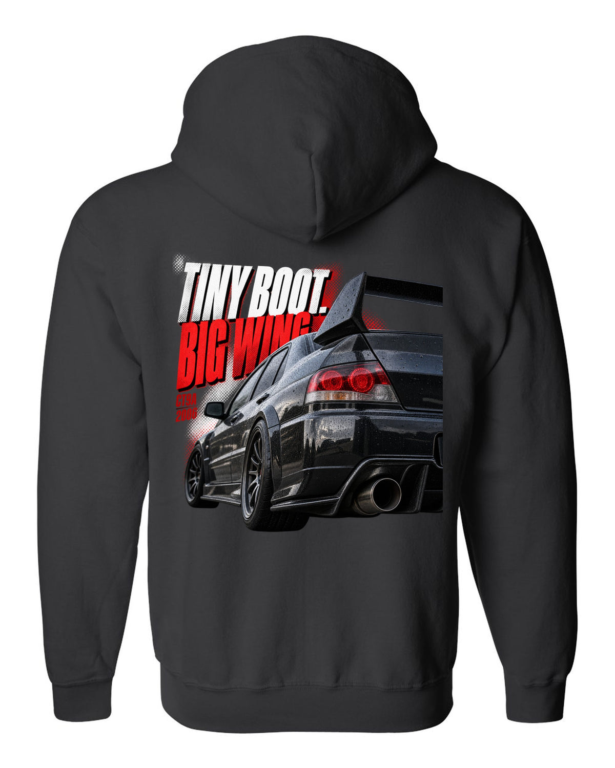 Tail macro print for the Mitsubishi Lancer Evolution IX CT9A reading Tiny Boot, Big Wing, CT9A, 2006 black zip hoodie back view with the design