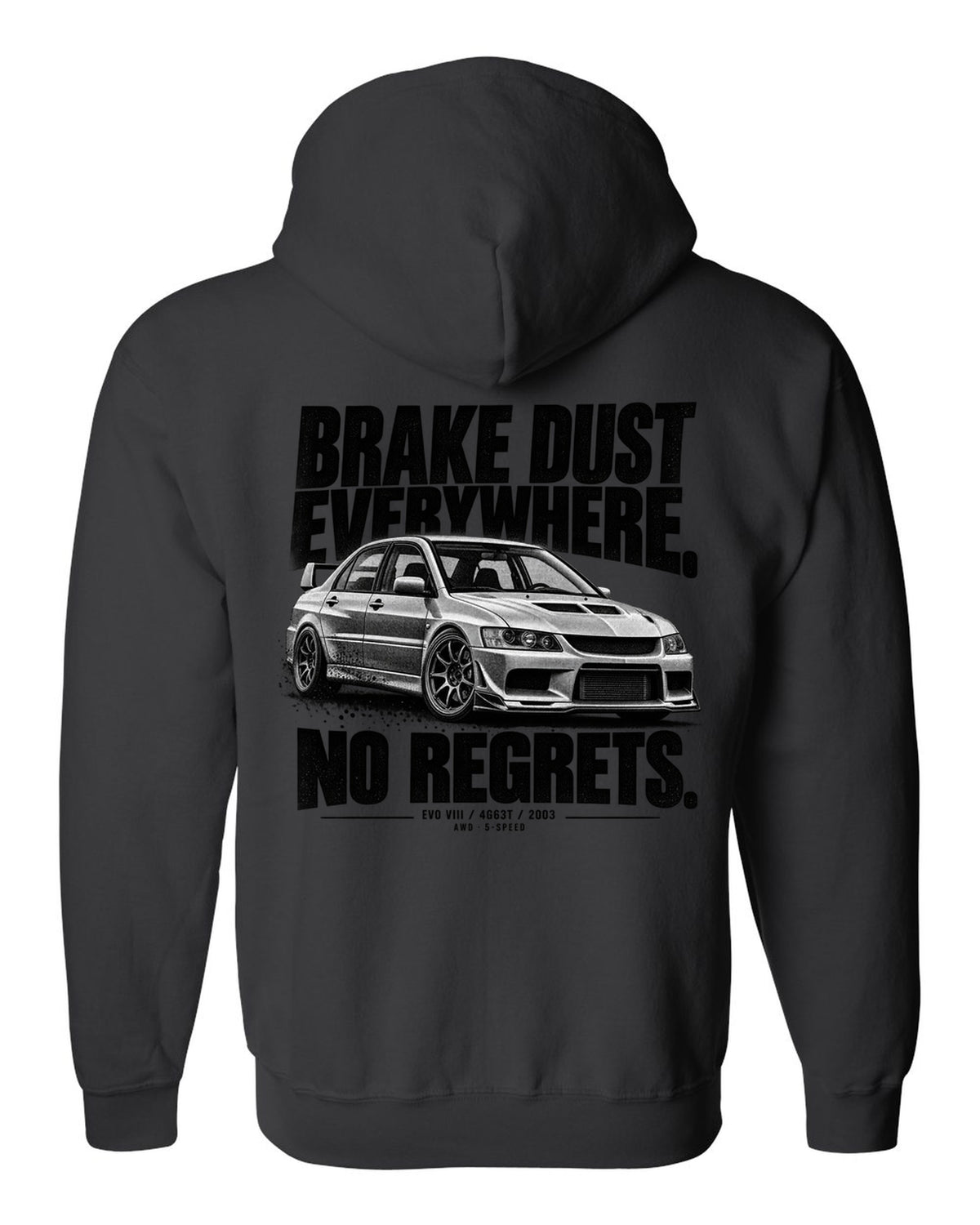 Halftone print for the Mitsubishi Lancer Evolution VIII CT9A reading Brake Dust Everywhere, No Regrets, 4G63T, 2003 black zip hoodie back view with the design