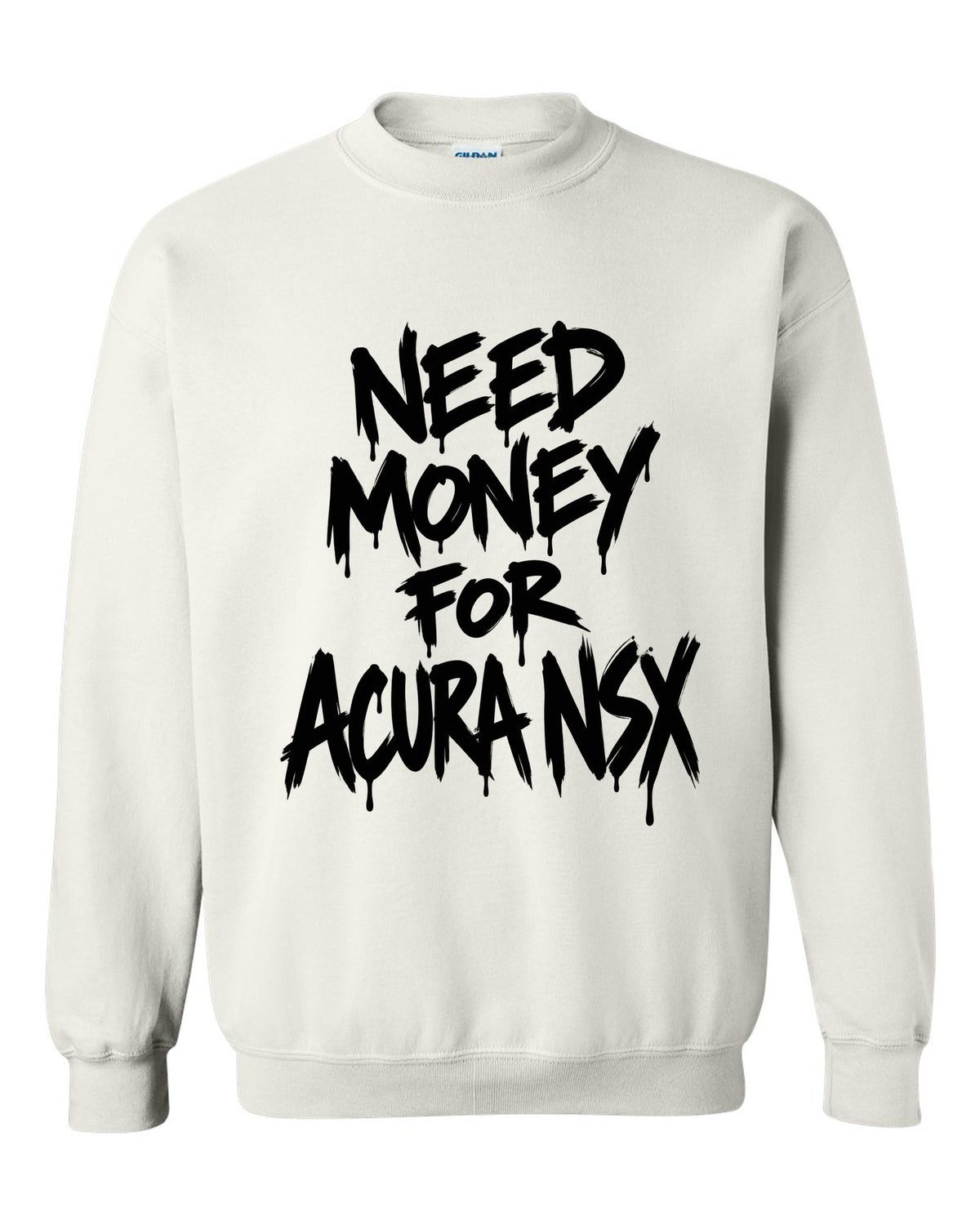 Need money for Acura NSX dripping marker text white crewneck front view with the design