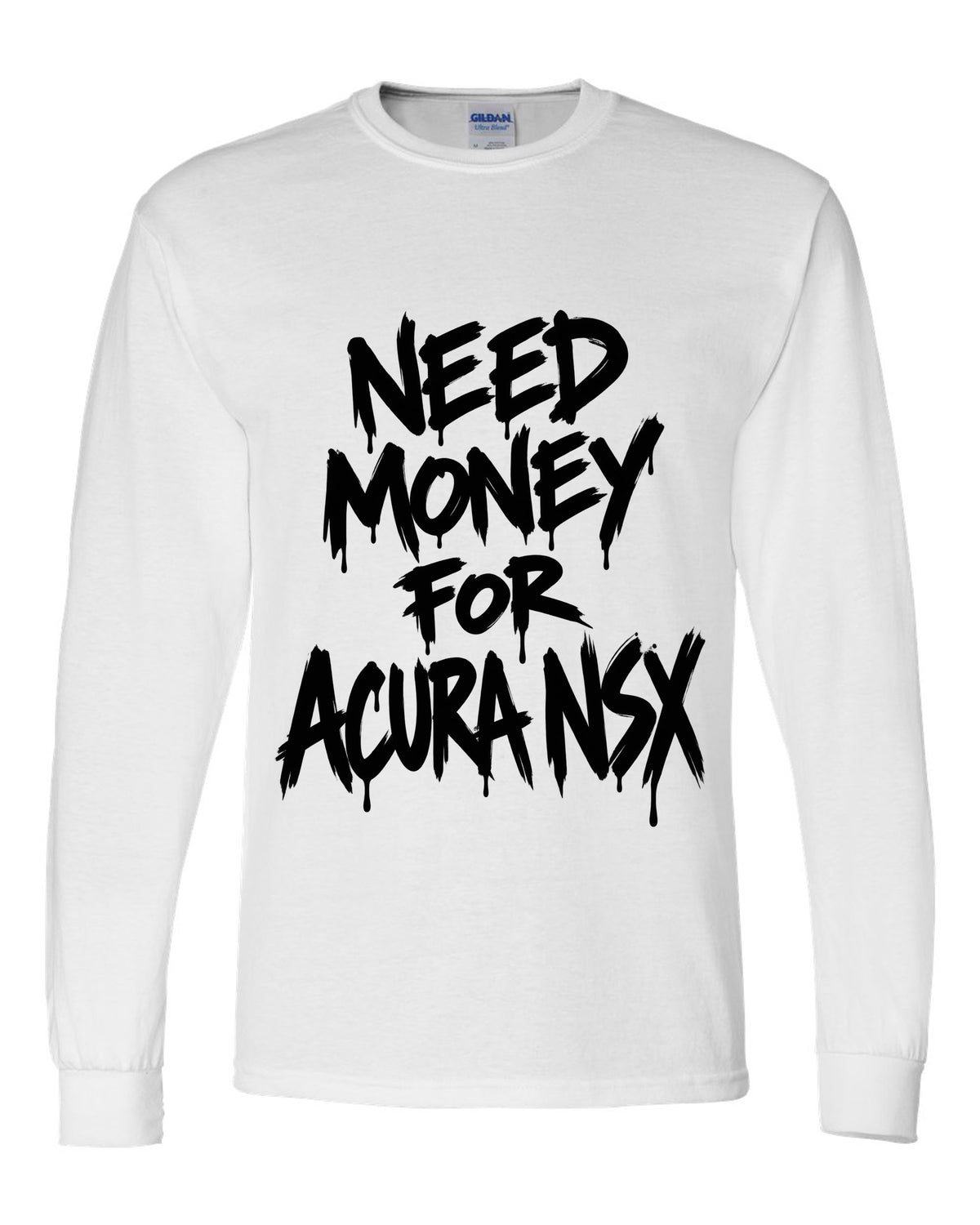 Need money for Acura NSX dripping marker text white long sleeve front view with the design