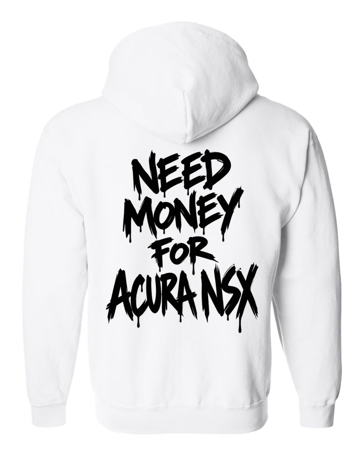 Need money for Acura NSX dripping marker text white zip hoodie back view with the design