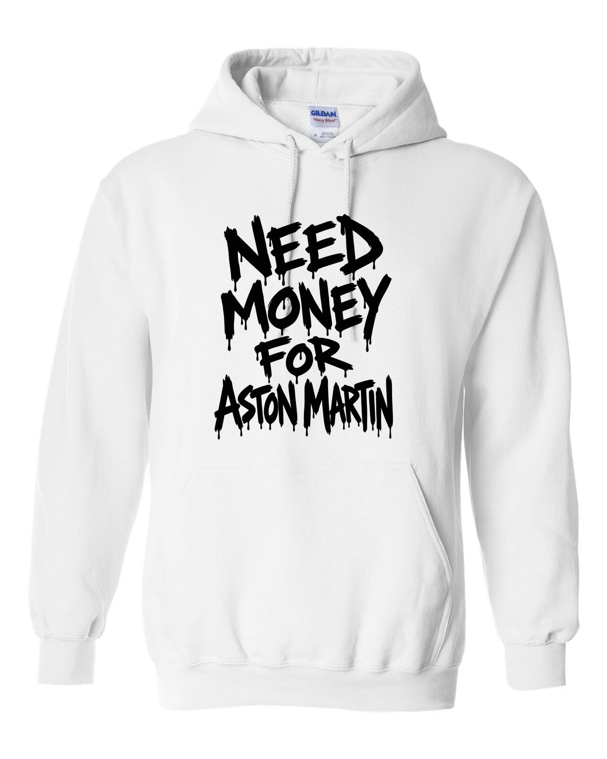 Need money for Aston Martin dripping marker text white pull over hoodie front view with the design