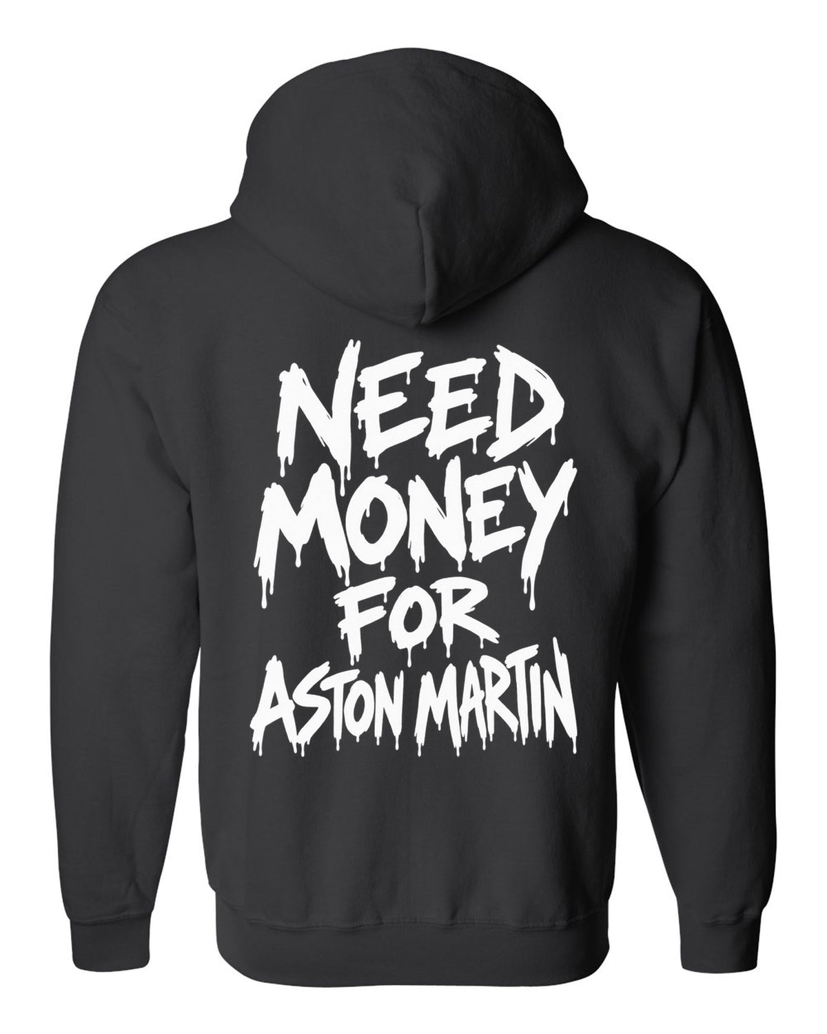 Need money for Aston Martin dripping marker text black zip hoodie back view with the design