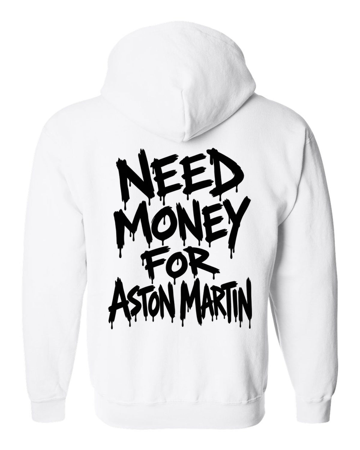 Need money for Aston Martin dripping marker text white zip hoodie back view with the design