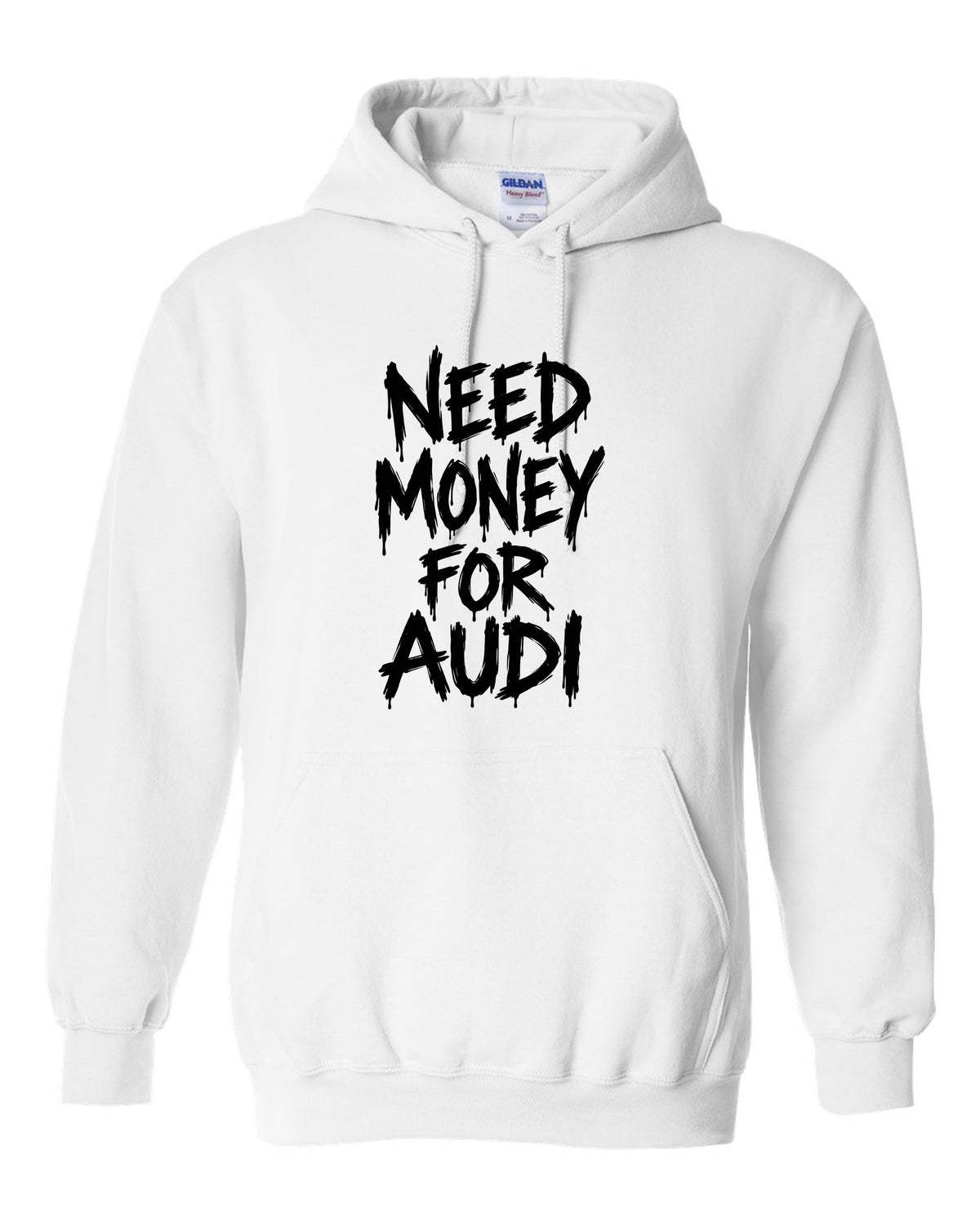 Need money for Audi dripping marker text white pull over hoodie front view with the design