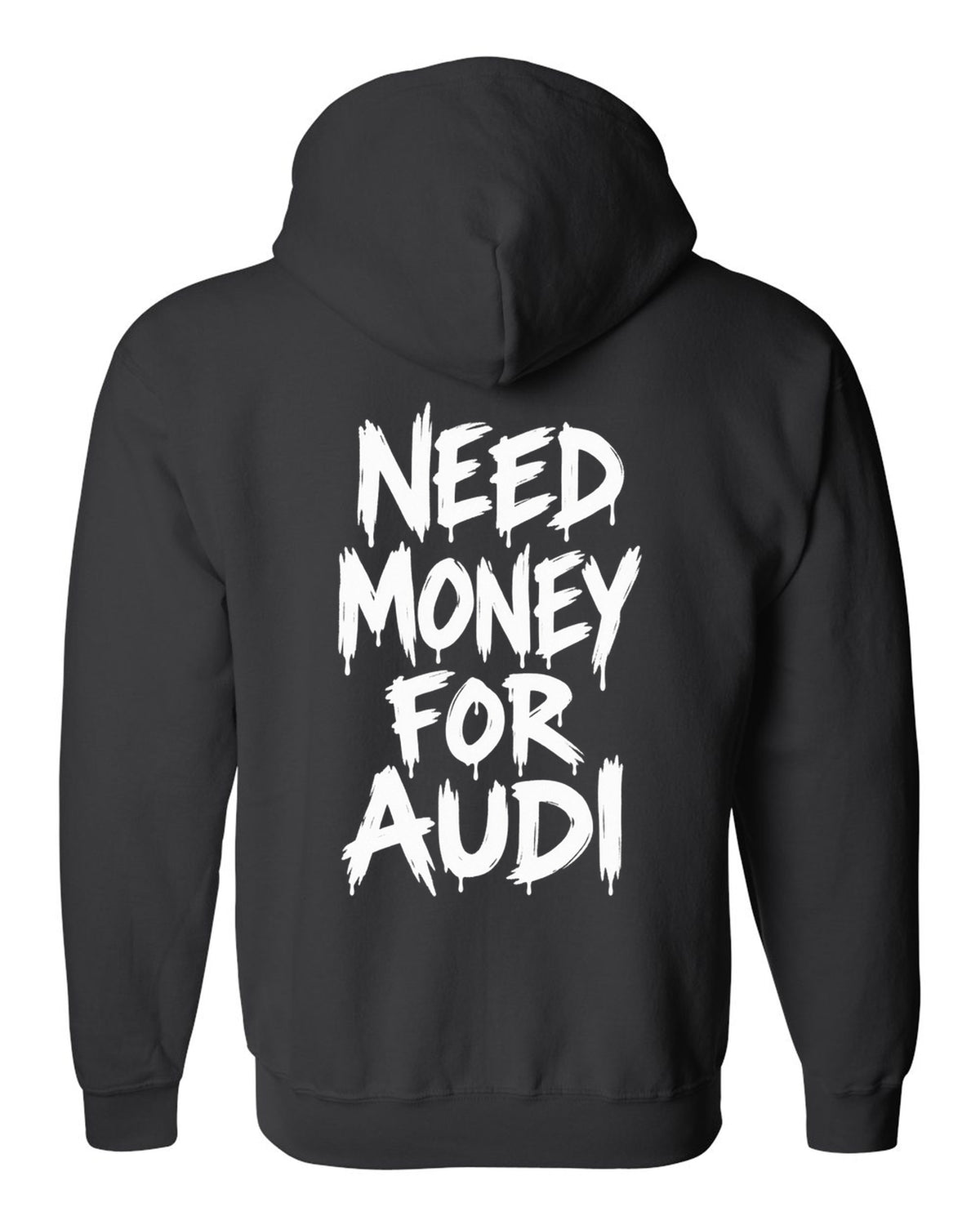 Need money for Audi dripping marker text black zip hoodie back view with the design