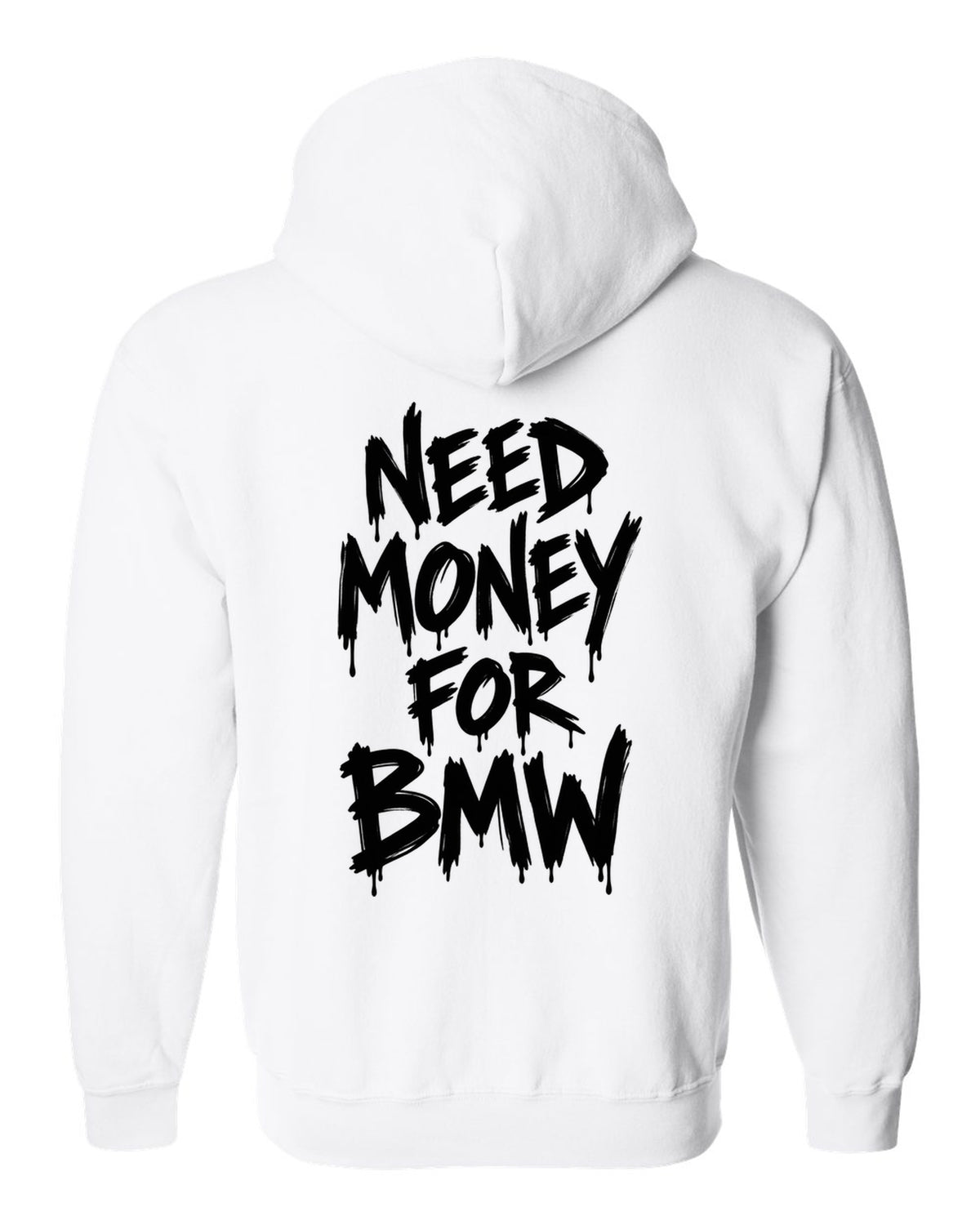 Need money for BMW dripping marker text white zip hoodie back view with the design