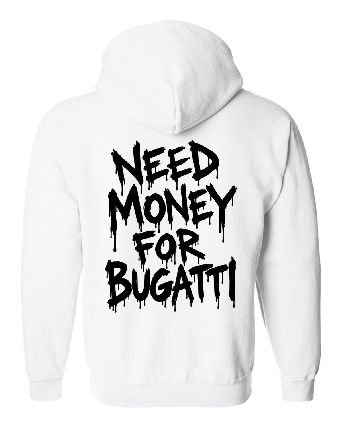 Need money for Bugatti dripping marker text white zip hoodie back view with the design