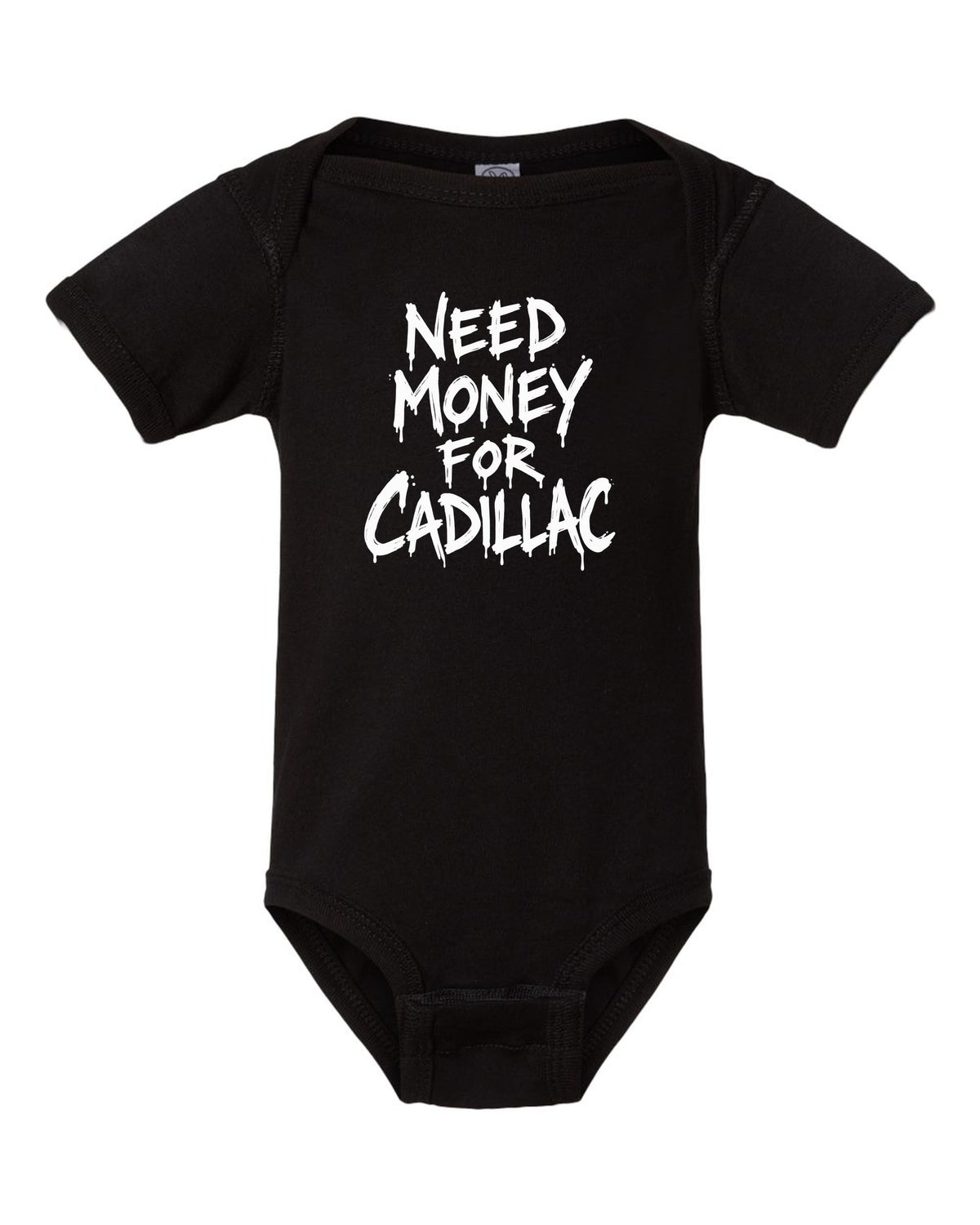 Need money for Cadillac dripping marker text black baby onesie front view with the design