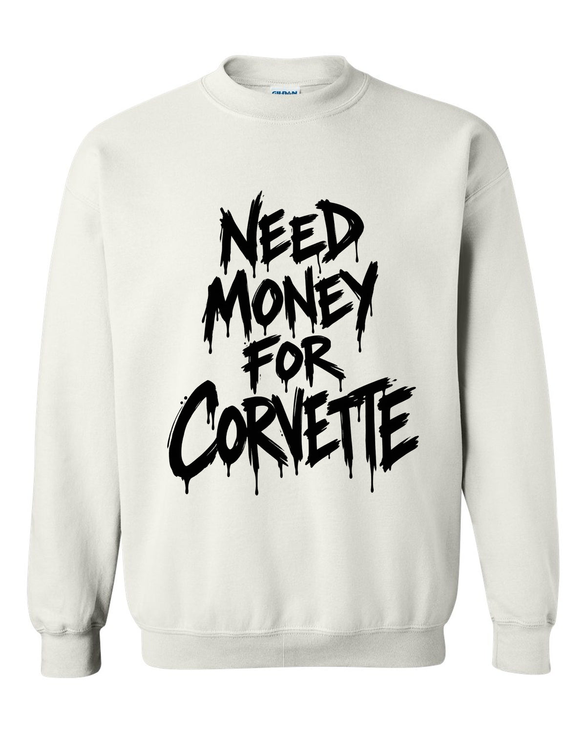 Need money for Corvette dripping marker text white crewneck front view with the design