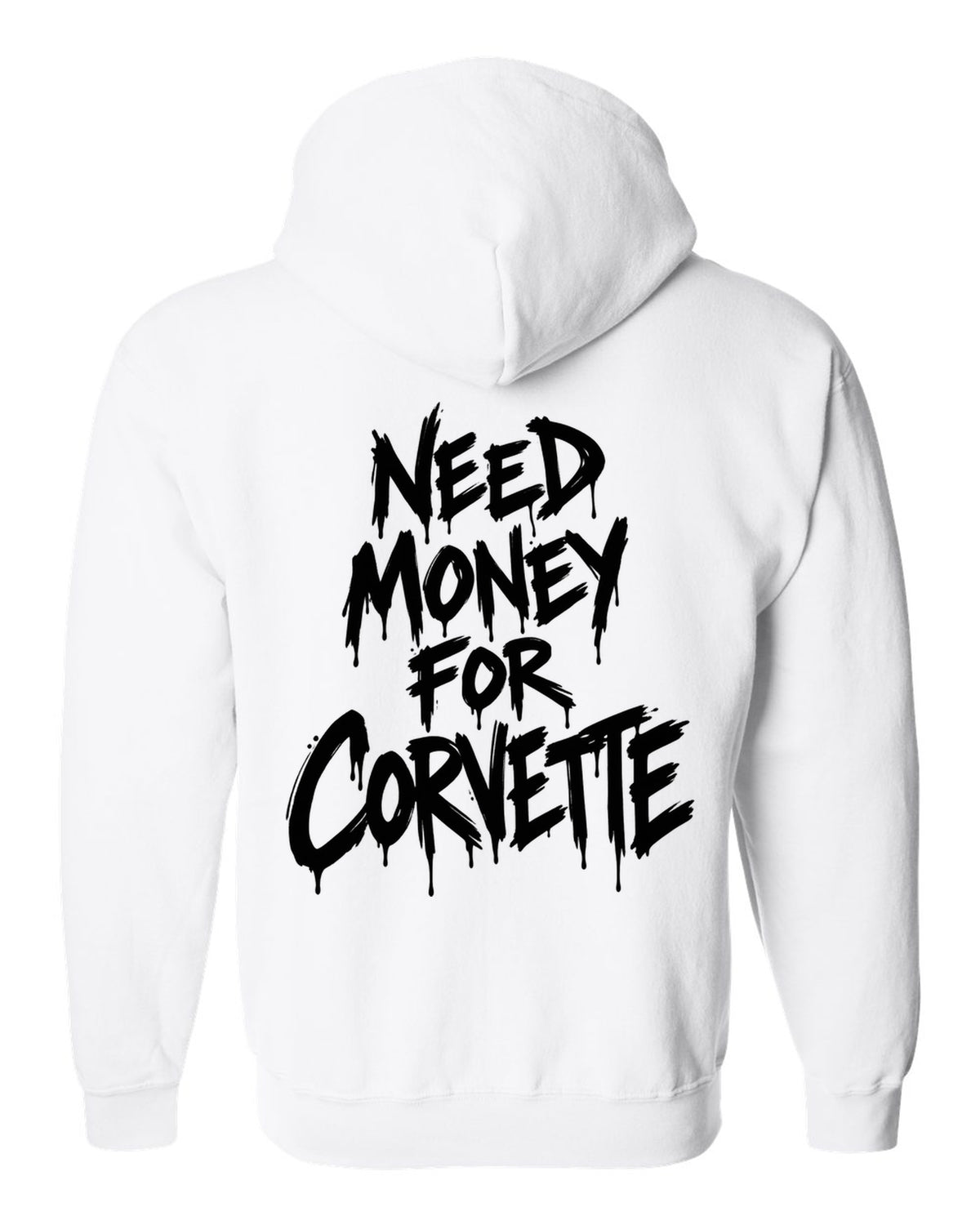 Need money for Corvette dripping marker text white zip hoodie back view with the design