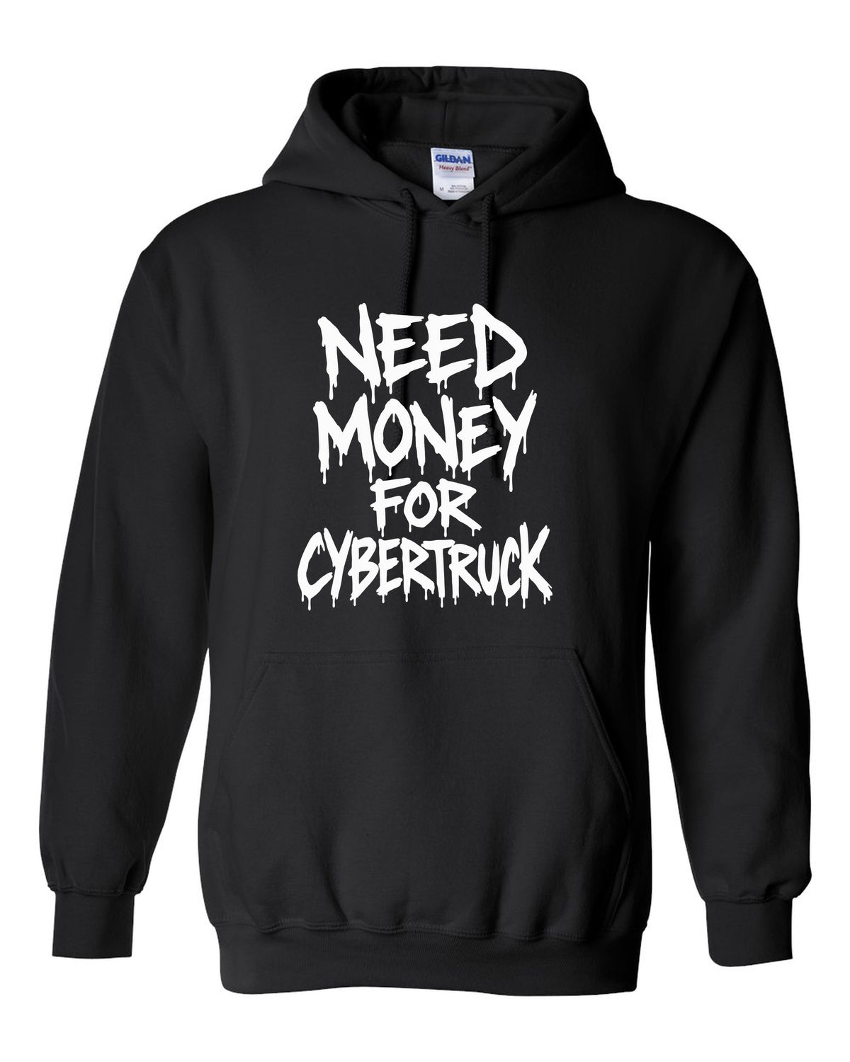 Need money for Cybertruck dripping marker text black pull over hoodie front view with the design