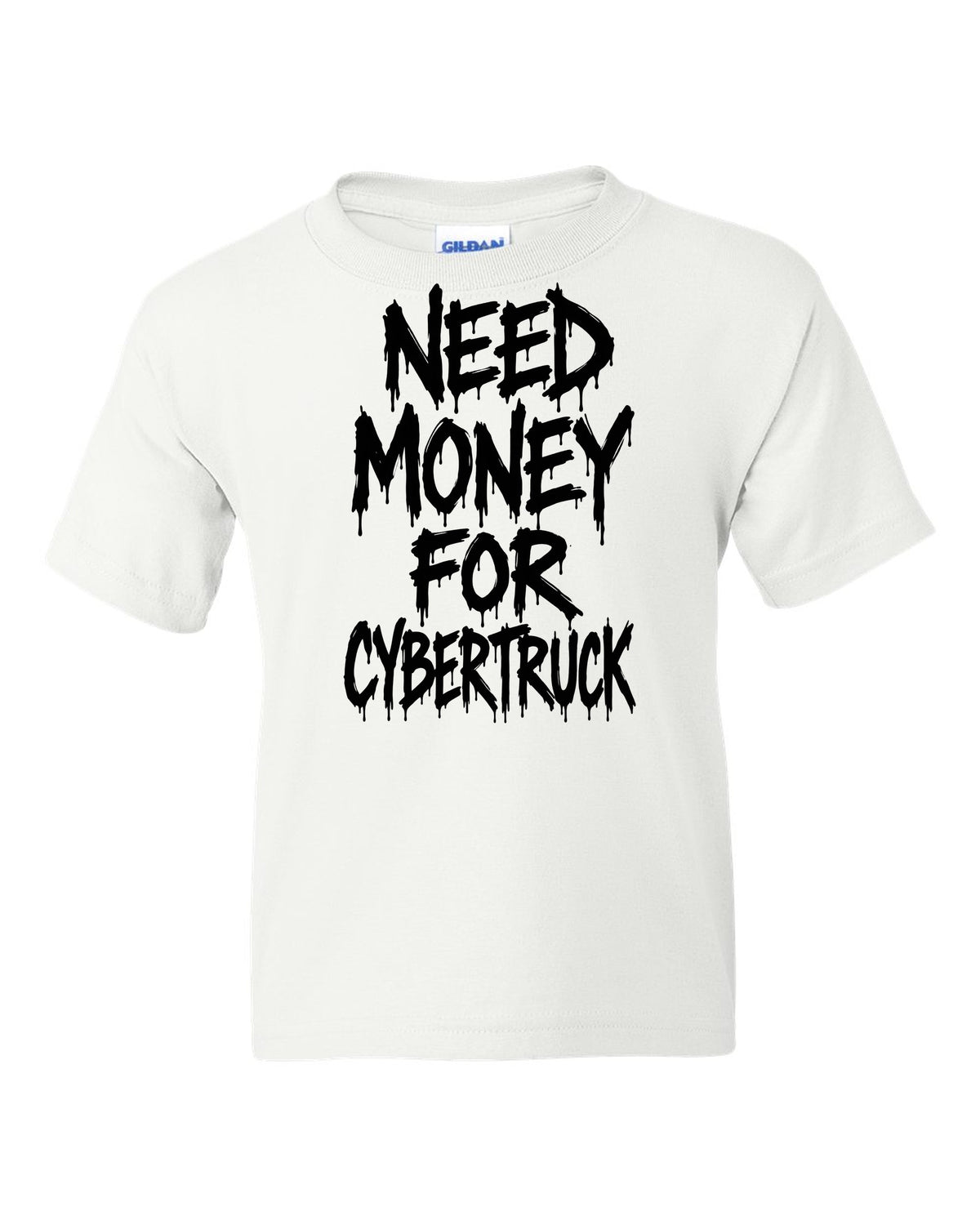 Need money for Cybertruck dripping marker text white kids tee front view with the design