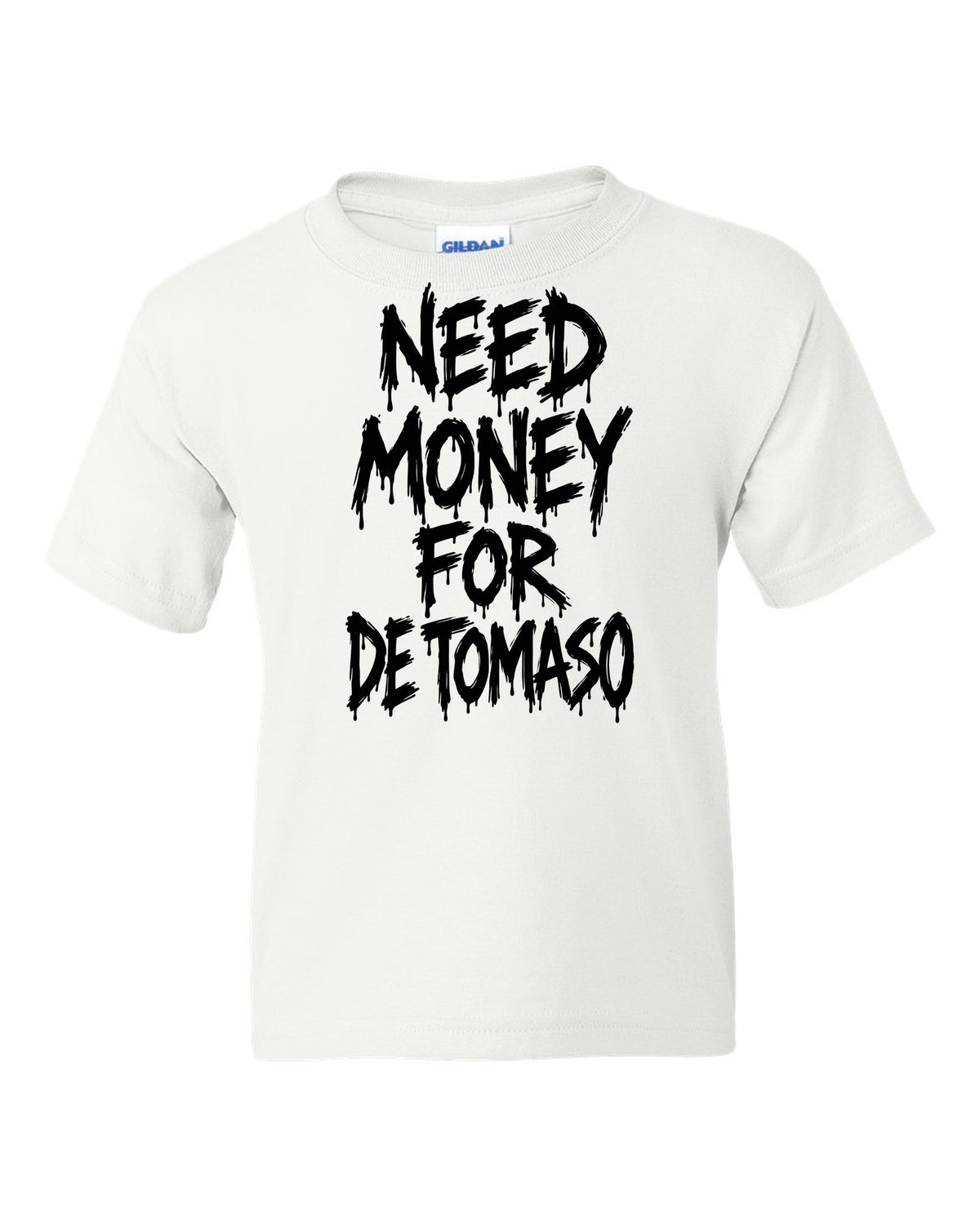 Need money for De Tomaso dripping marker text white kids tee front view with the design